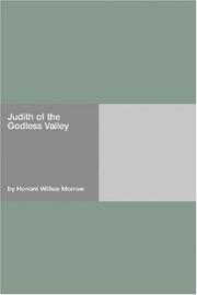 Cover of: Judith of the Godless Valley by Honoré Morrow