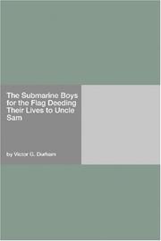 Cover of: The Submarine Boys for the Flag Deeding Their Lives to Uncle Sam