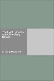 Cover of: The Light Princess and Other Fairy Stories by George MacDonald