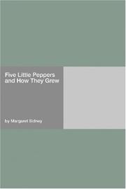 Cover of: Five Little Peppers and How They Grew by Margaret Sidney