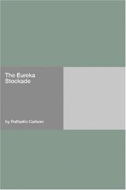Cover of: The Eureka Stockade by Carboni, Raffaello