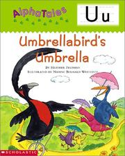 Cover of: Alpha Tales (Letter U: Umbrella Bird¹s Umbrella) (Grades PreK-1) by Heather Feldman, Nadine Bernard West