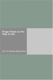 Cover of: Finger Posts on the Way of Life by Timothy Shay Arthur