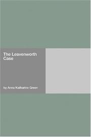 Cover of: The Leavenworth Case by Anna Katharine Green