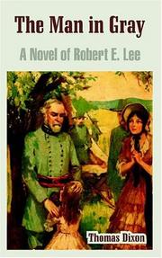 Cover of: The Man In Gray: A Novel Of Robert E. Lee