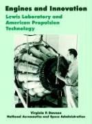 Cover of: Engines And Innovation: Lewis Laboratory And American Propulsion Technology