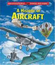 Cover of: Moving People, Things and Ideas - A History of Aircraft
