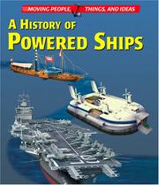 Cover of: Moving People, Things and Ideas - A History of Powered Ships (Moving People, Things and Ideas)