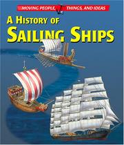Cover of: Moving People, Things and Ideas - A History of Sailing Ships (Moving People, Things and Ideas)