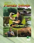 Cover of: The Jeff Corwin Experience - Spanish - Dentro de Florida Salvaje (The Jeff Corwin Experience - Spanish)
