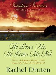 Cover of: He Loves Me, He Loves Me Not by Rachel Druten