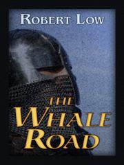 Cover of: The Whale Road by Robert Low