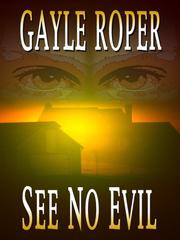 Cover of: See No Evil by Gayle G. Roper