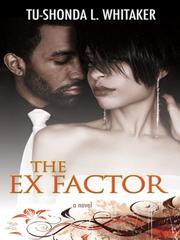 Cover of: The Ex Factor by Tu-Shonda L. Whitaker