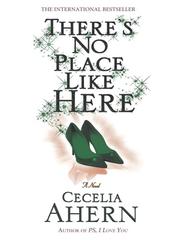 Cover of: There's No Place Like Here by Cecelia Ahern