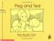 Cover of: Peg and Ted (Bob Books First!, Level A, Set 1, Book 10))