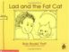 Cover of: Lad and the Fat Cat (Bob Books First!, Level A, Set 1, Book 11))
