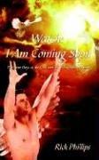 Cover of: Watch I Am Coming Soon: The Feast Days of the Lord and Their Prophetic Meaning