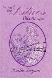 Cover of: When the Lilacs Bloom Again | Kathe Bryant