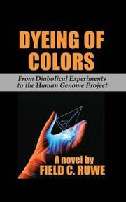 Cover of: Dyeing of Colors | Field Ruwe