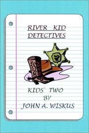 Cover of: RIVER KID DETECTIVES | John A. Wiskus