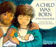 Cover of: A child was born: a first nativity book