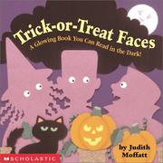 Cover of: Trick-or-treat faces: a glowing book you can read in the dark!