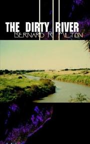 The Dirty River by Bernard R. Milton