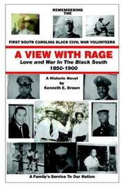 Cover of: A View With Rage: Love and War in the Black South 1850-1900