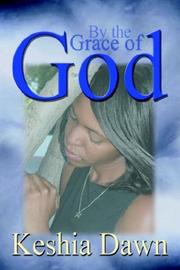 By the grace of God by Keshia Dawn