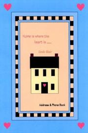 Cover of: Home is Where the Heart Is: Address & Phone Book