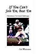 Cover of: If You Can't Join 'Em, Beat 'Em: A Remembrance of the American Football League (1stbooks Library (Series).)