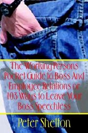 Cover of: The Working Persons Pocket Guide to Boss And Employee Relations or: 103 Ways to Leave Your Boss Speechless