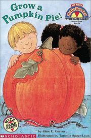 Cover of: Grow a Pumpkin Pie! (My First Hello Reader)