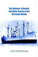 Cover of: The Sailboat -A Novella- And Other Stories of the Merchant Marine by Clint Whitehurst