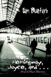 Cover of: In Search of Hemingway, Joyce, and . . .: And Other Stories