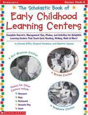 Cover of: The Scholastic Book of Early Childhood Learning Centers (Grades PreK-K) by Deborah Diffily, Elizabeth Donaldson, Charlotte Sassman