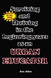 Cover of: Surviving and Thriving in the Beginning Years As an Urban Educator