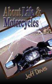 Cover of: About Life & Motorcycles by Jeff Davis, Jeff Davis