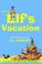 Cover of: ALFRED THE ELF'S VACATION