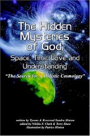 Cover of: The Hidden Mysteries of God, Space, Time, Love and Understanding | Tyrone Hinton