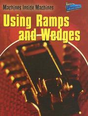 Cover of: Using Ramps and Wedges (Machines Inside Machines) by Wendy Sadler