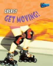 Cover of: Energy: Get Moving! (Science in Your Life)