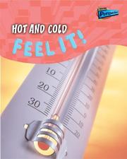 Cover of: Hot And Cold: Feel It! (Science in Your Life)