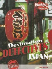 Cover of: Japan (Destination Detectives (Freestyle Express)) by Jen Green