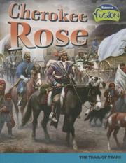 Cover of: Cherokee Rose: The Trail of Tears (American History Through Primary Sources)
