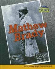 Cover of: Mathew Brady: Photographing the Civil War (American History Through Primary Sources)