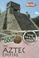Cover of: The Aztec Empire (Time Travel Guides)