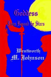 Cover of: Goddess From Beyond the Stars | Wentworth M. Johnson