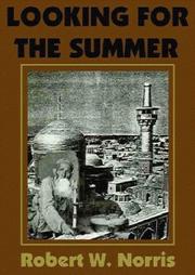 Cover of: Looking for the Summer by Robert, W. Norris